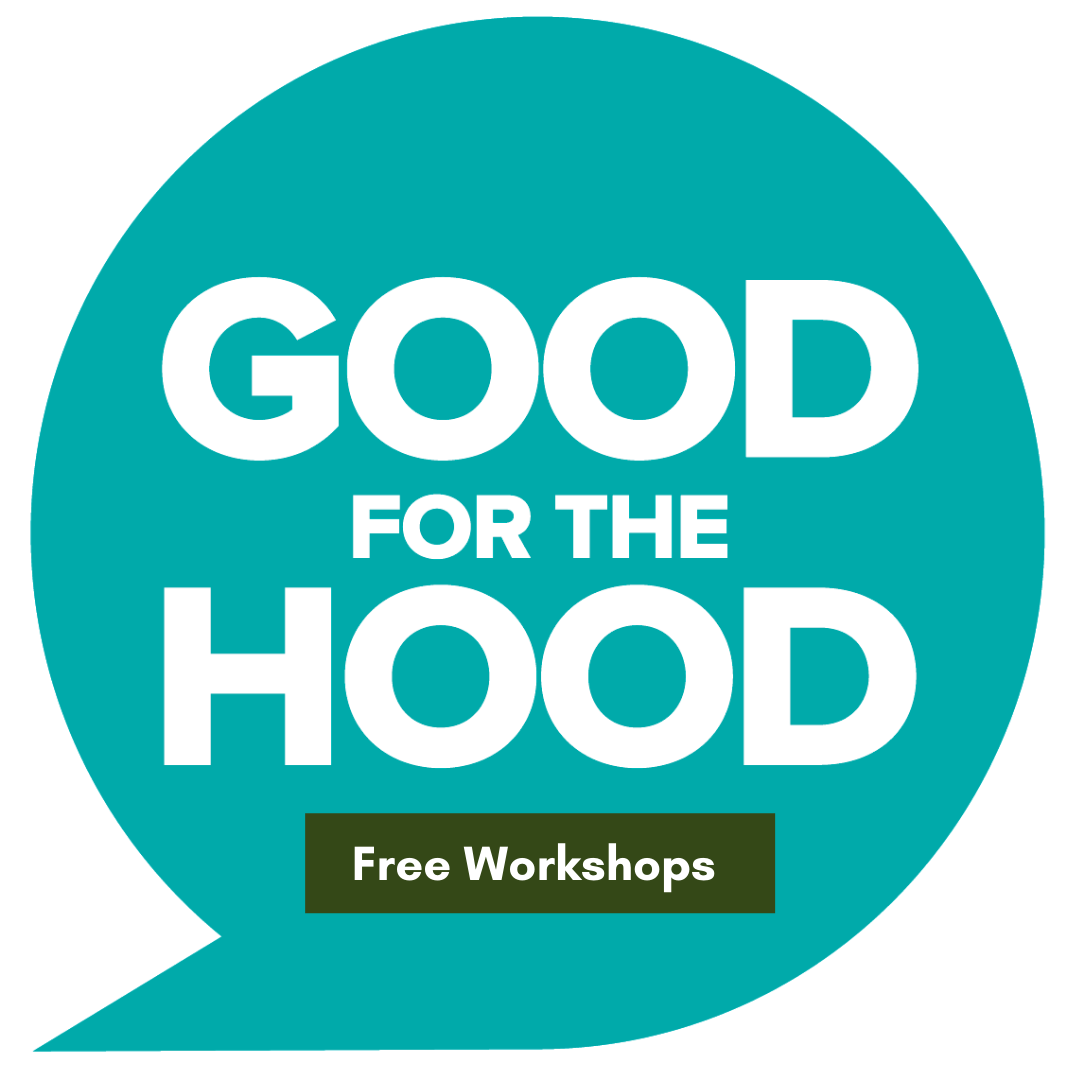 Good For The Hood Free Workshops