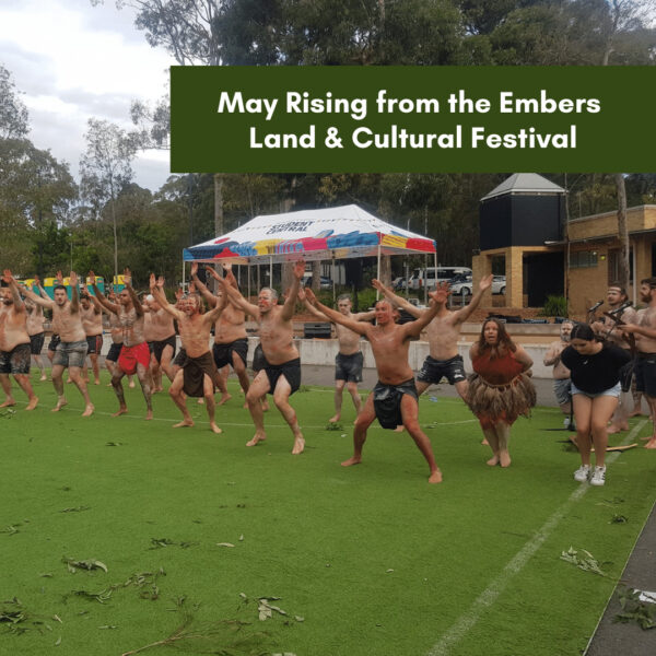 May Rising from the Embers Land & Cultural Festival