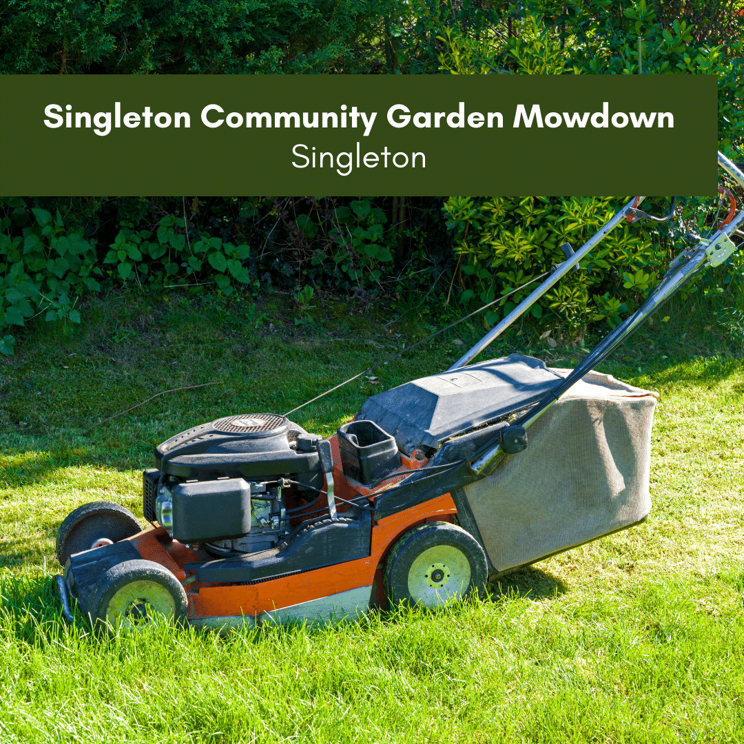 Singleton Community Garden Mowdown