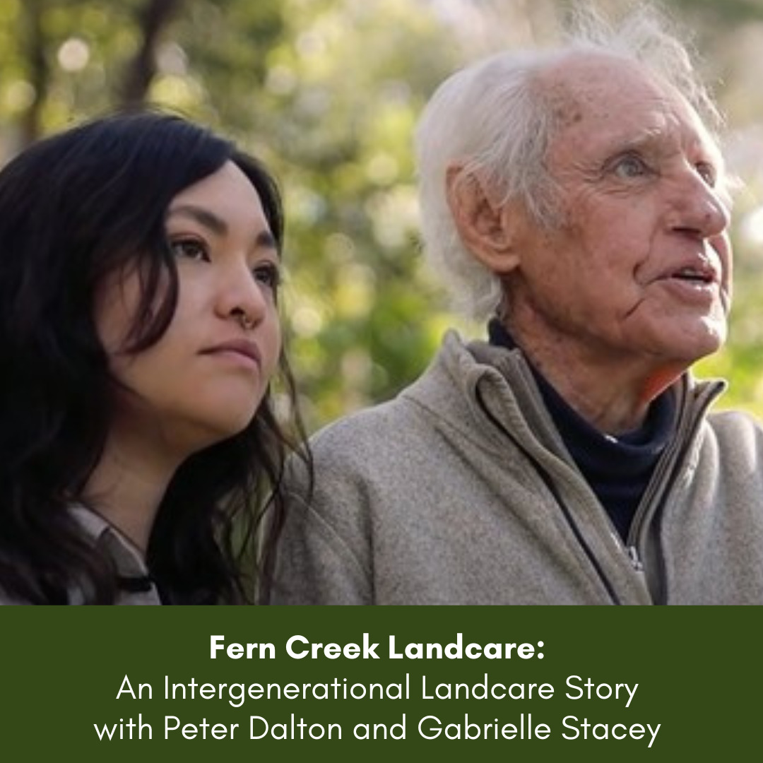 Fern Creek Landcare An Intergenerational Landcare Story with Peter Dalton and Gabrielle Stacey
