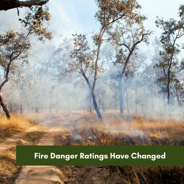 Fire Danger Ratings Have Changed